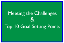 Meeting the Challenges & Top 10 Goal Setting Points