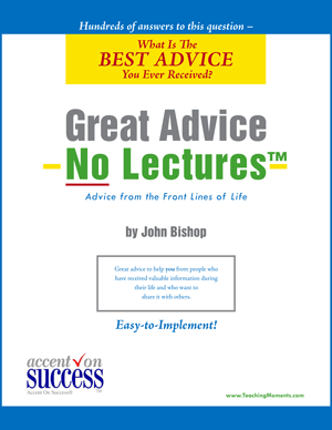 Great Advice - No Lectures